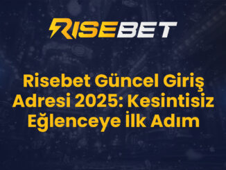 Risebet Güncel Giriş Adresi 2025: Kesintisiz Eğlenceye İlk Adım
