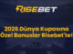 2026 Dünya Kupasına Özel Bonuslar Risebet'te!