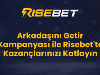 Arkadaşını Getir Kampanyası ile Risebet'te Kazançlarınızı Katlayın