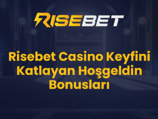 Risebet Casino Keyfini Katlayan Hoşgeldin Bonusları