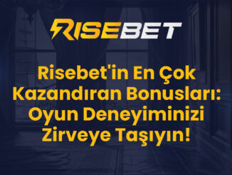 Risebet'in En Çok Kazandıran Bonusları: Oyun Deneyiminizi Zirveye Taşıyın!