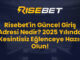 Risebet'in Güncel Giriş Adresi Nedir? 2025 Yılında Kesintisiz Eğlenceye Hazır Olun!