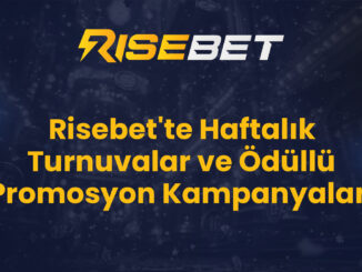 Risebet'te Haftalık Turnuvalar ve Ödüllü Promosyon Kampanyaları