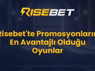 Risebet'te Promosyonların En Avantajlı Olduğu Oyunlar