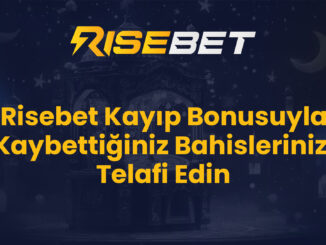 Risebet Kayıp Bonusuyla Kaybettiğiniz Bahislerinizi Telafi Edin