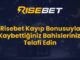 Risebet Kayıp Bonusuyla Kaybettiğiniz Bahislerinizi Telafi Edin